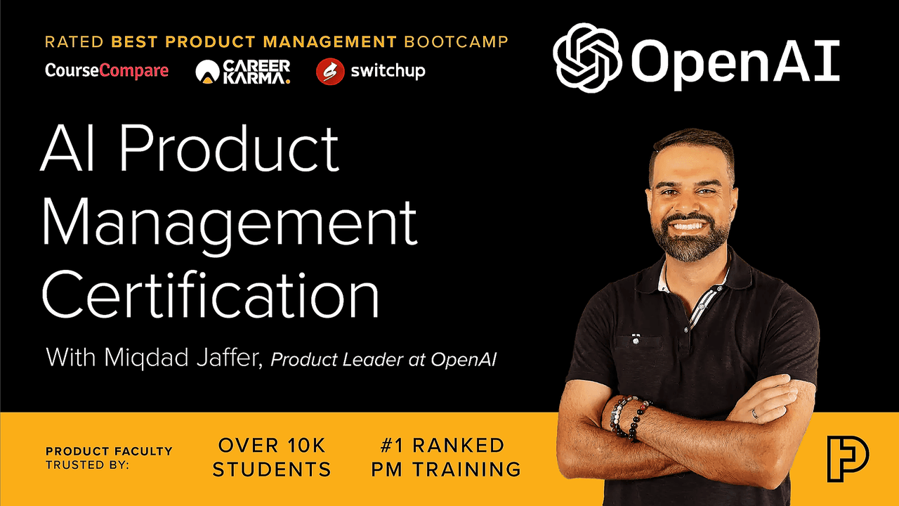AI Product Management Certification with OpenAI by Miqdad Jaffer on Maven